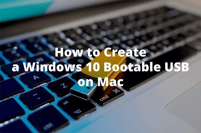 Как создать загрузочный USB-накопитель Windows 10 на Mac